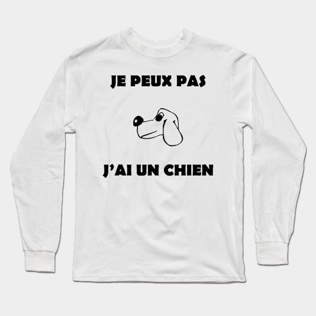 JE PEUX PAS J'AI UN CHIEN Long Sleeve T-Shirt by Design by Nara